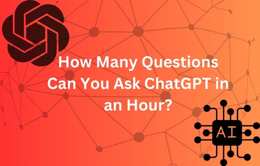 how many questions can you ask chatgpt in an hour