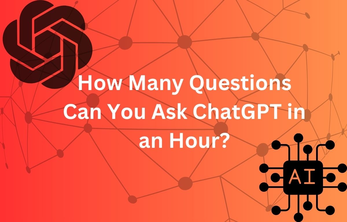 How Many Questions Can You Ask ChatGPT in an Hour? [Free Your Curiosity]